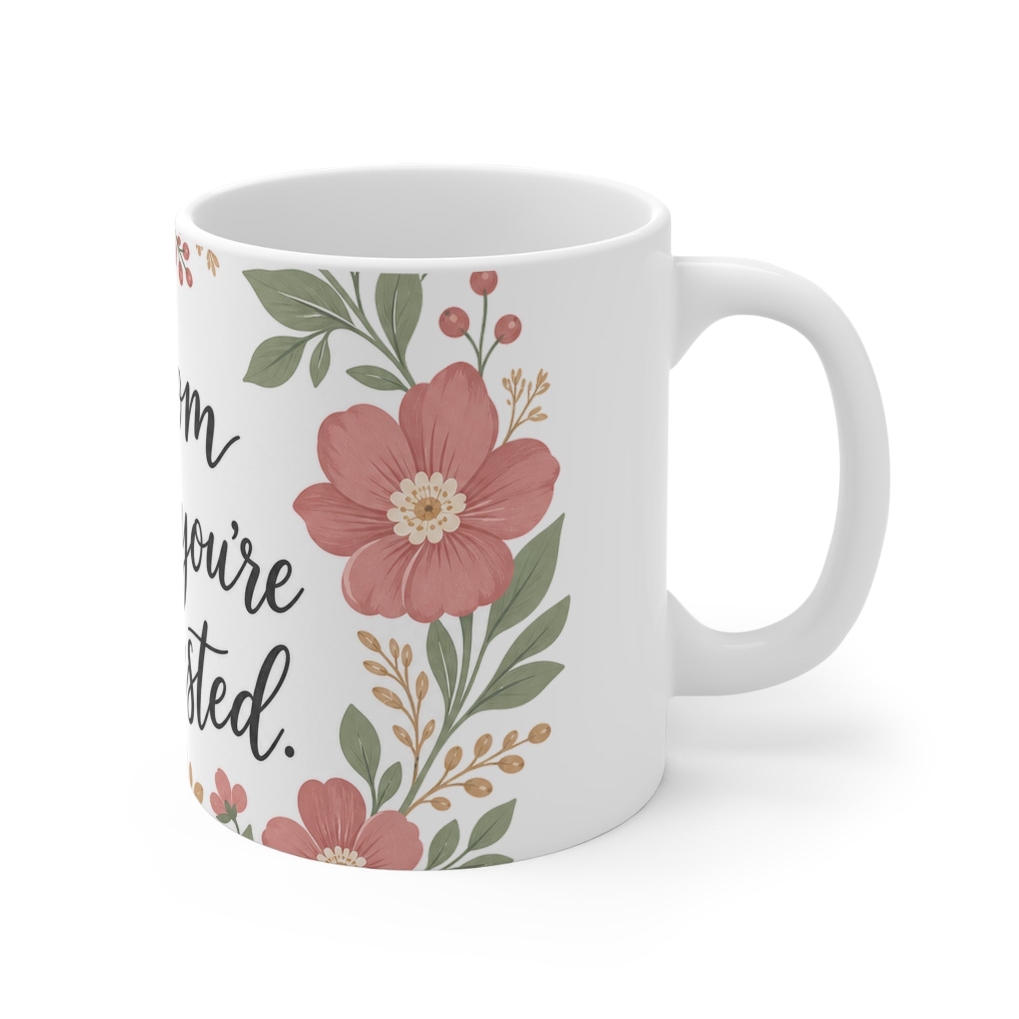 Bloom Where You're Exhausted — Ceramic Mug