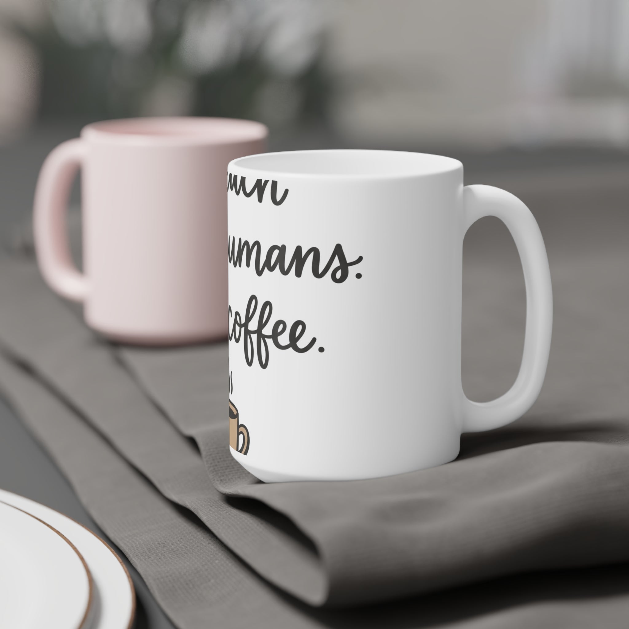 I Teach Tiny Humans. Send Coffee. — Ceramic Mug