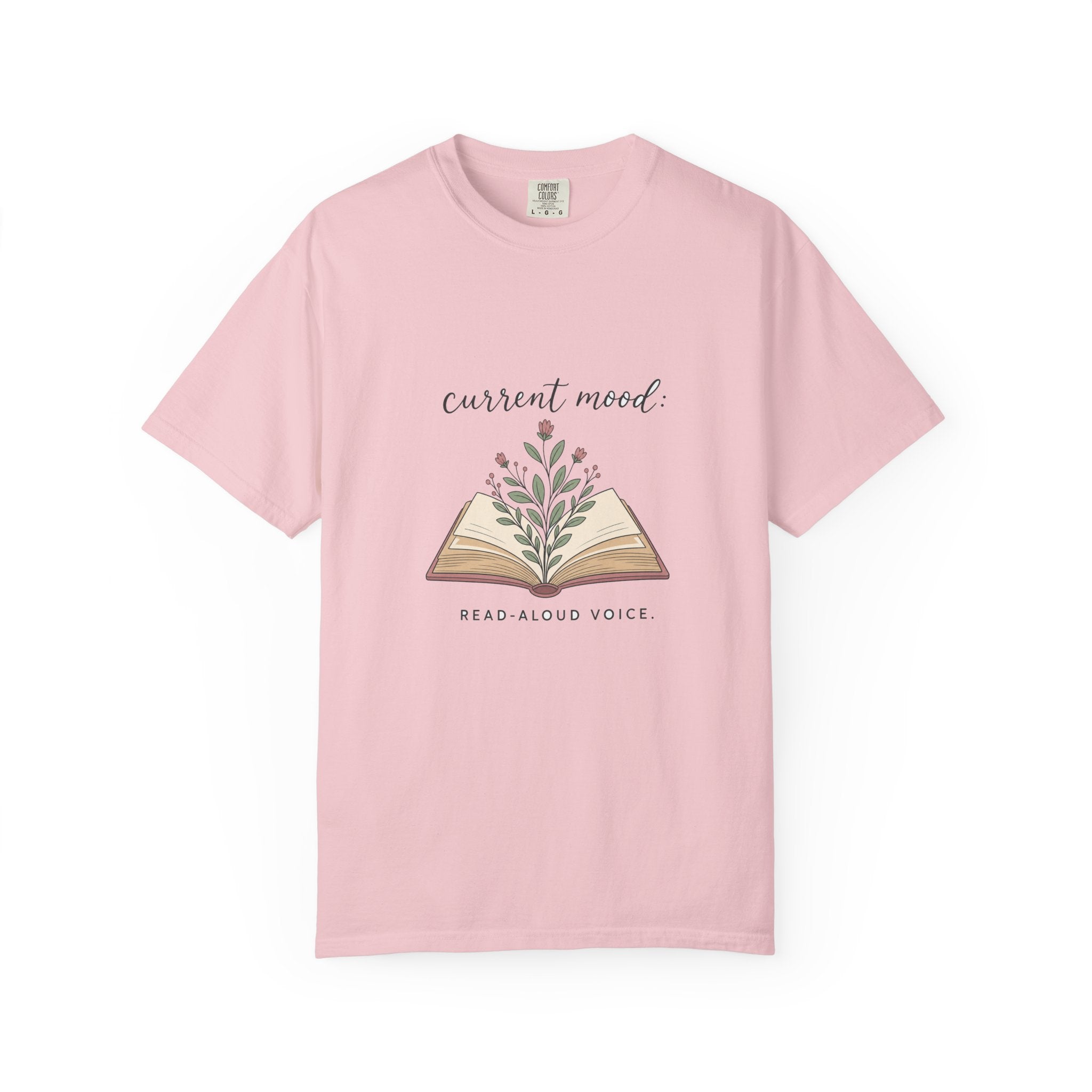 Current Mood: Read-Aloud Voice — Garment-Dyed Tee