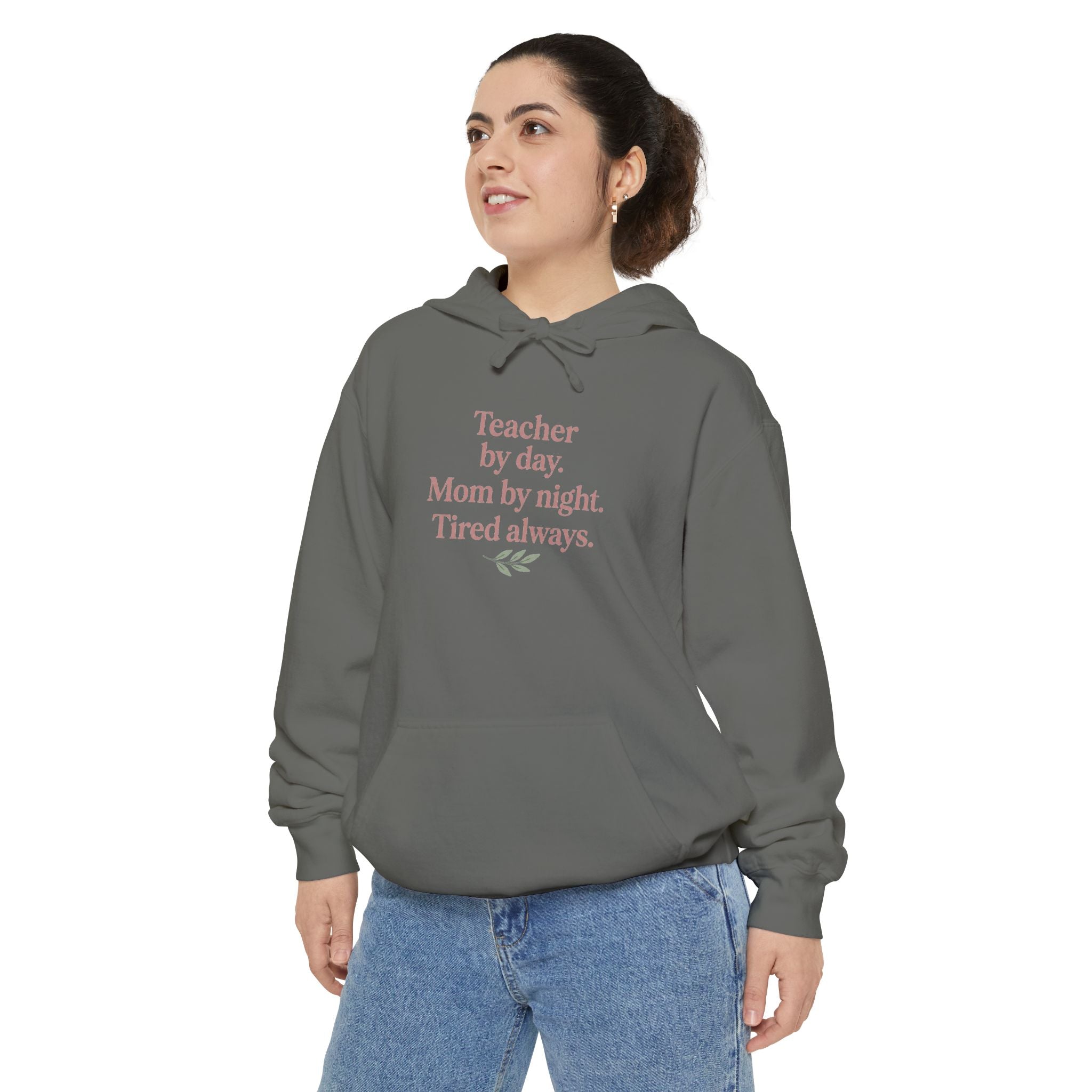 Teacher by Day. Mom by Night. Tired Always. — Garment-Dyed Hoodie