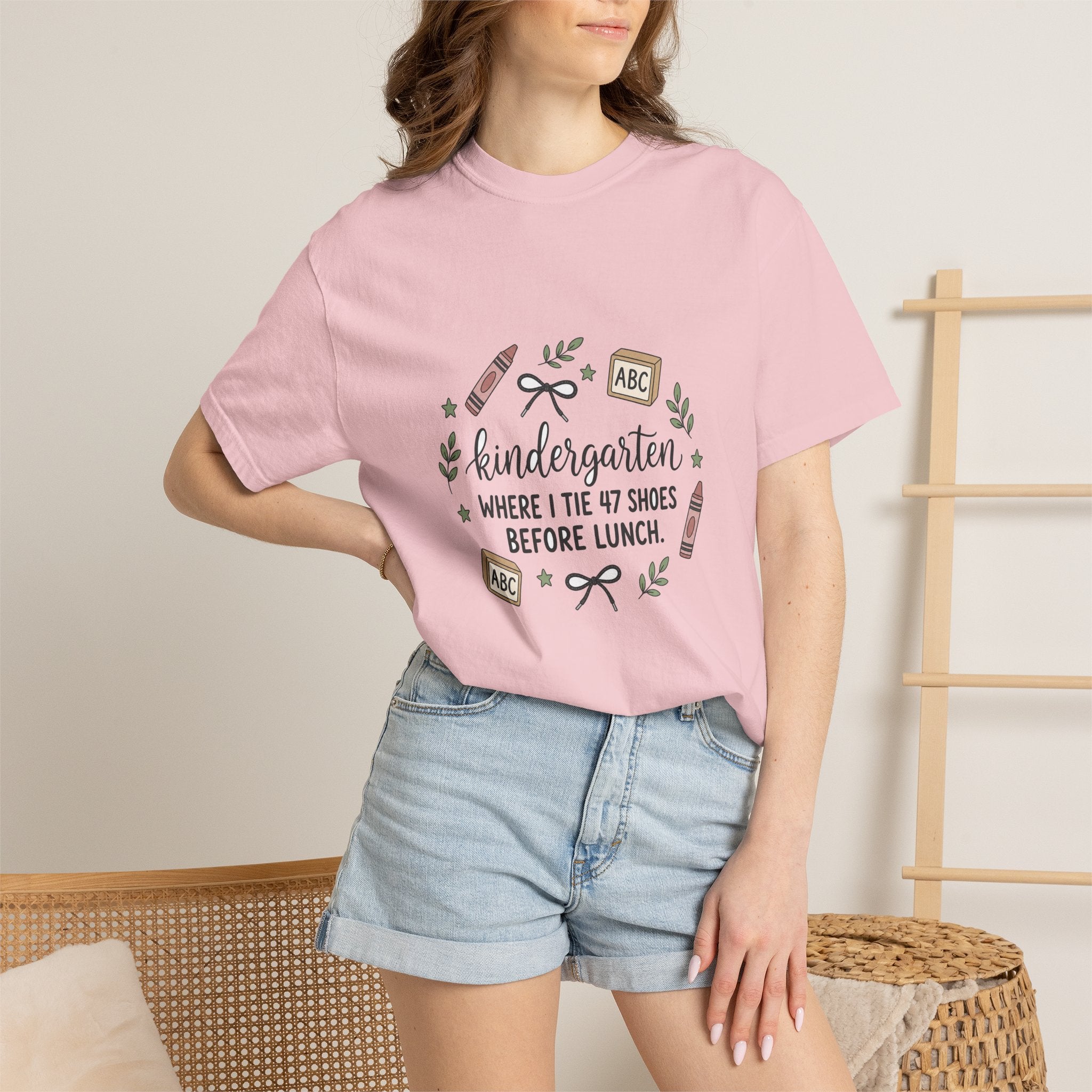 Kindergarten: Where I Tie 47 Shoes Before Lunch — Garment-Dyed Tee