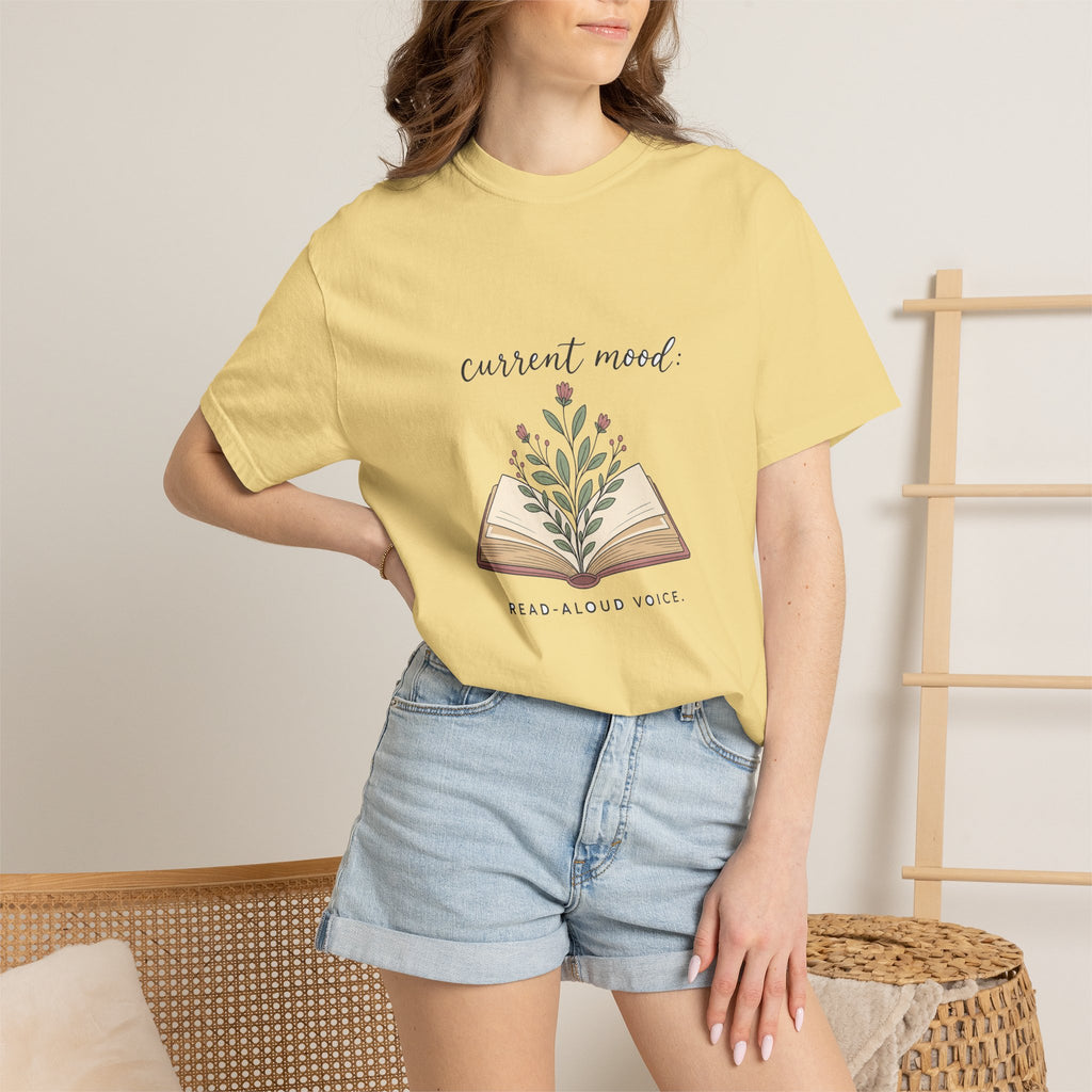 Current Mood: Read-Aloud Voice — Garment-Dyed Tee
