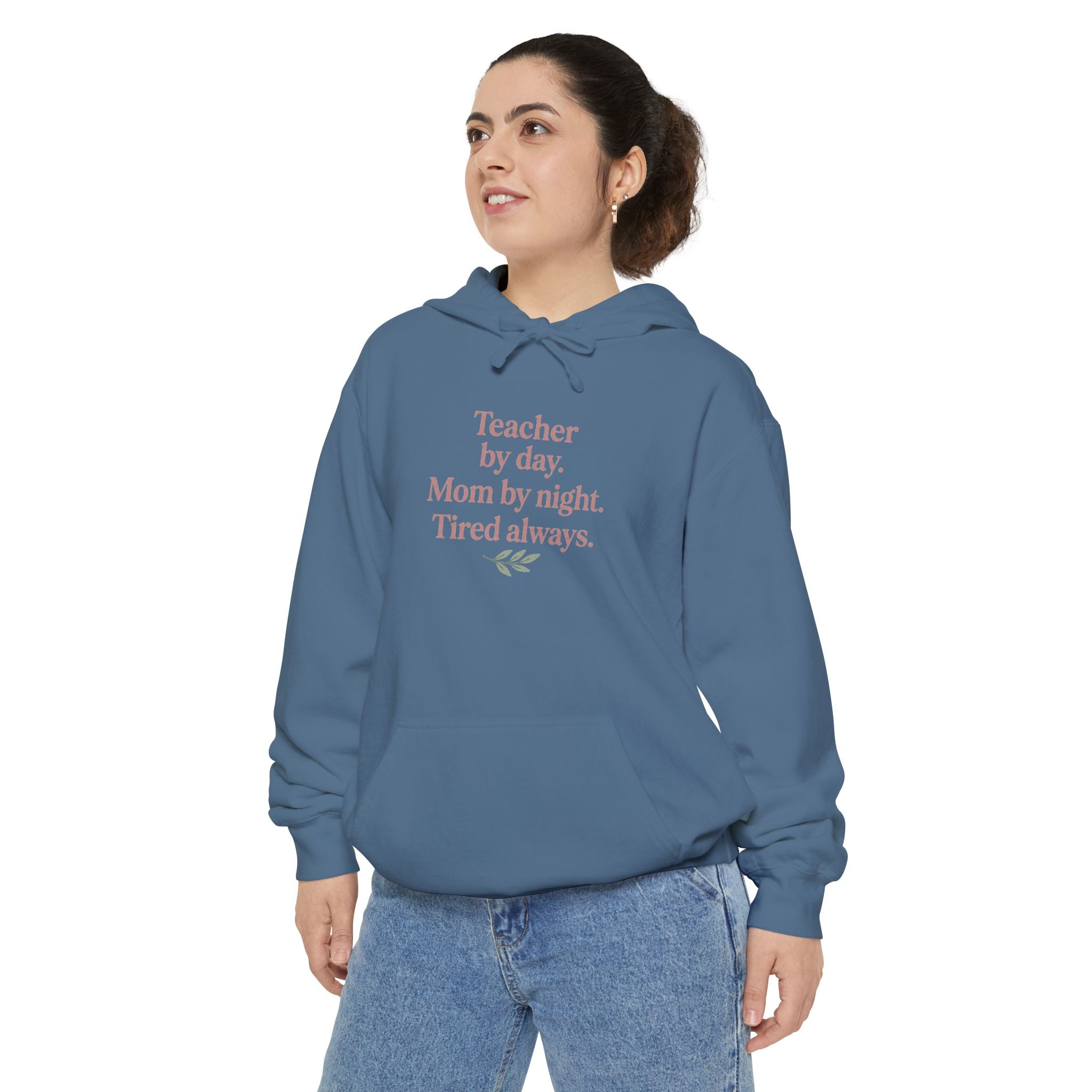 Teacher by Day. Mom by Night. Tired Always. — Garment-Dyed Hoodie