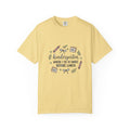 Kindergarten: Where I Tie 47 Shoes Before Lunch — Garment-Dyed Tee